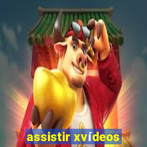 assistir xvídeos