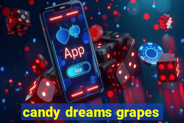 candy dreams grapes