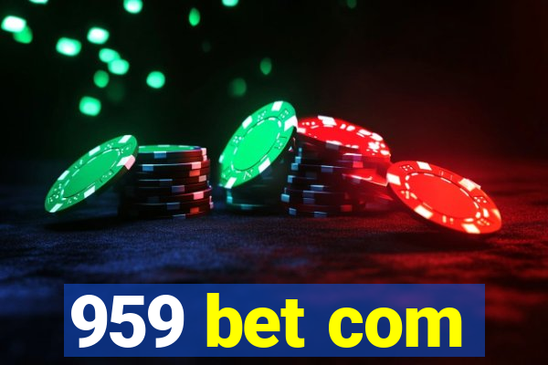 959 bet com