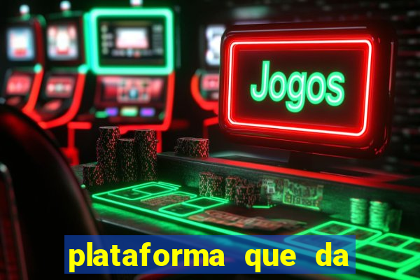 plataforma que da 100 de bonus