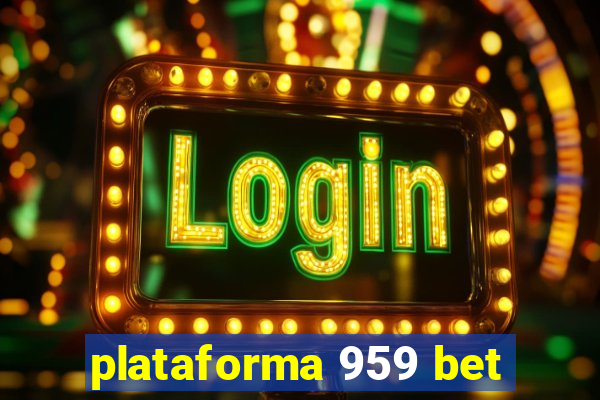 plataforma 959 bet