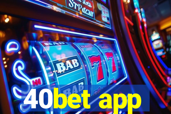 40bet app