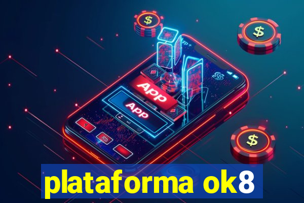 plataforma ok8