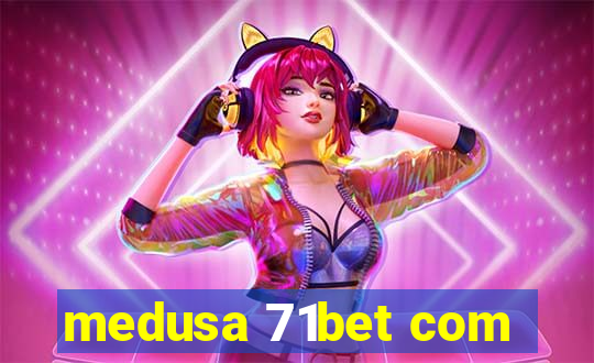 medusa 71bet com