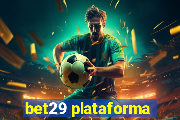 bet29 plataforma