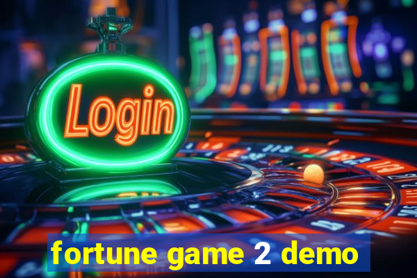 fortune game 2 demo