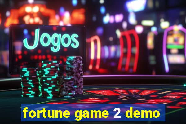 fortune game 2 demo