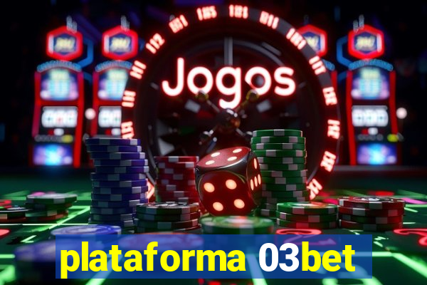 plataforma 03bet