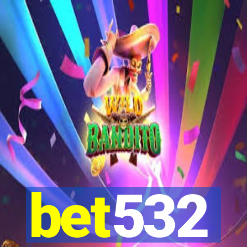 bet532