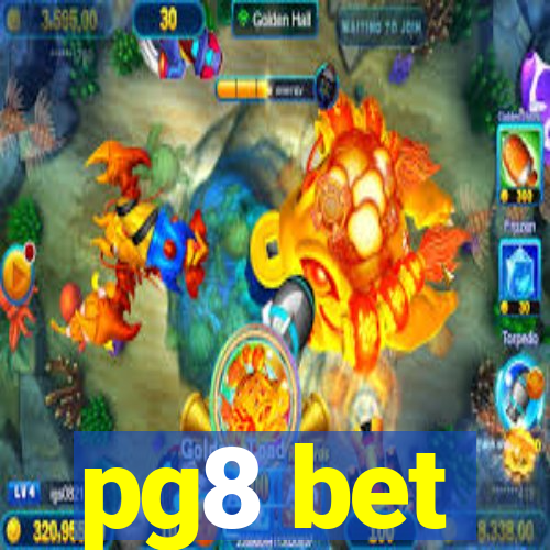 pg8 bet