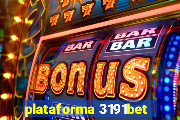 plataforma 3191bet