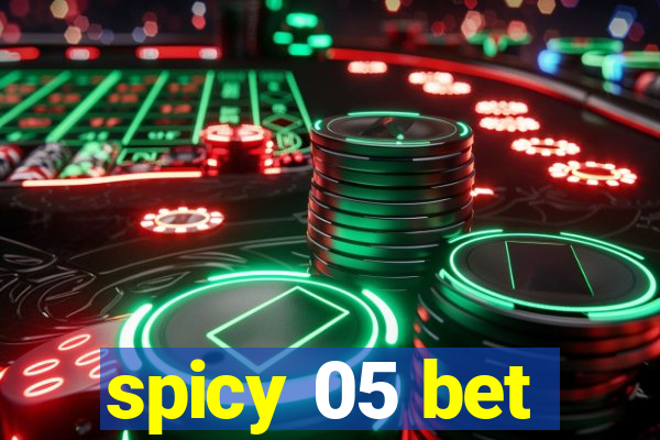 spicy 05 bet