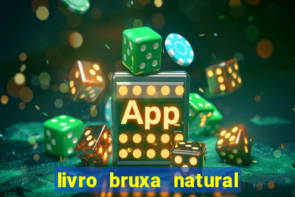 livro bruxa natural pdf gratis