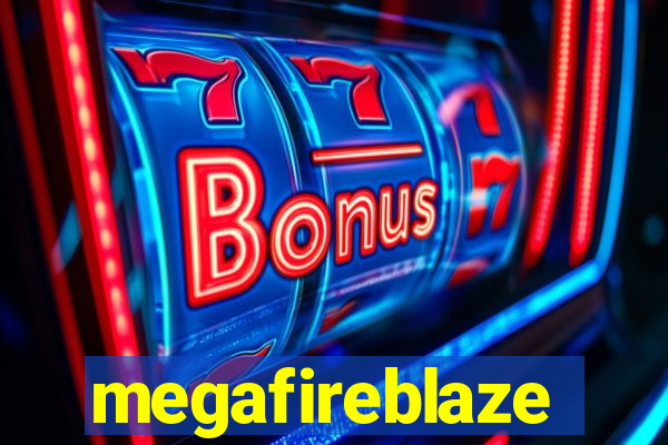 megafireblaze