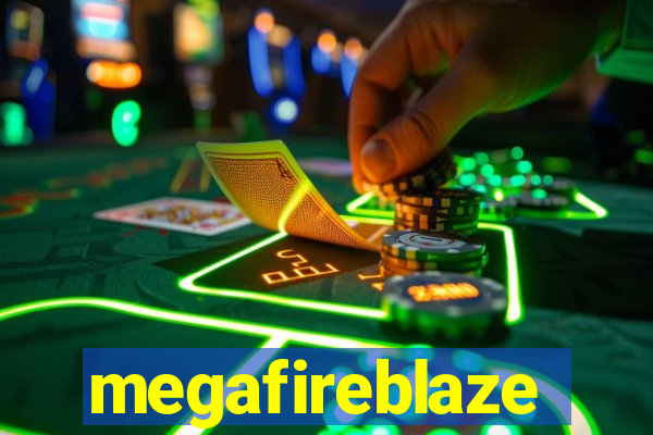 megafireblaze