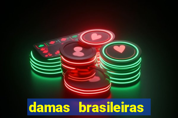 damas brasileiras jogar online