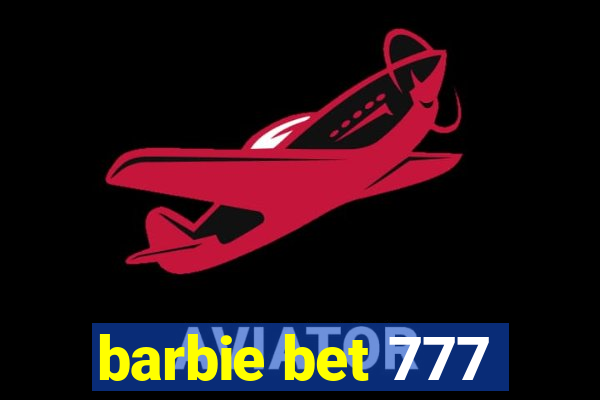 barbie bet 777