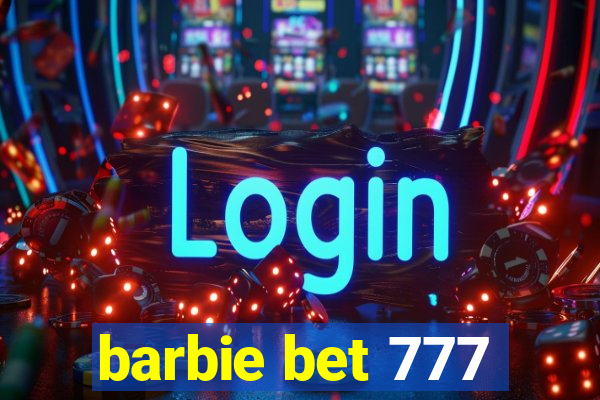 barbie bet 777