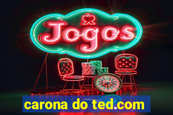 carona do ted.com