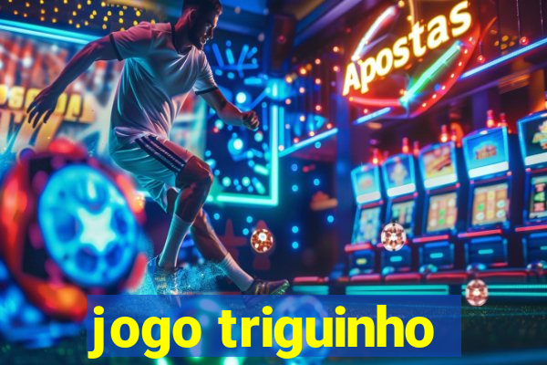 jogo triguinho