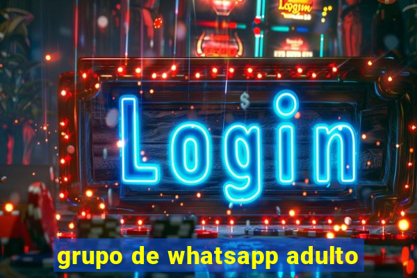 grupo de whatsapp adulto