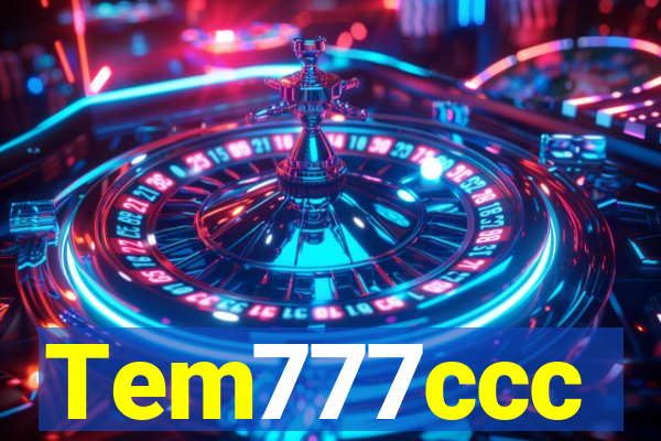 Tem777ccc