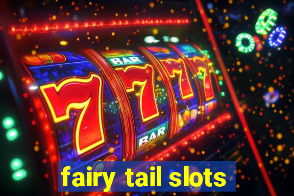 fairy tail slots