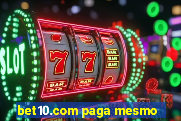 bet10.com paga mesmo