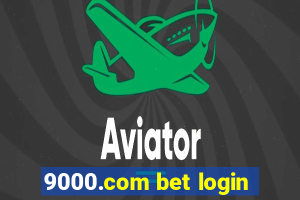 9000.com bet login