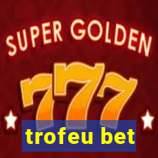 trofeu bet