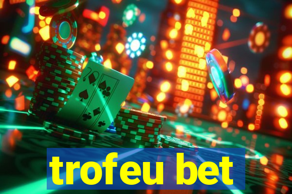 trofeu bet