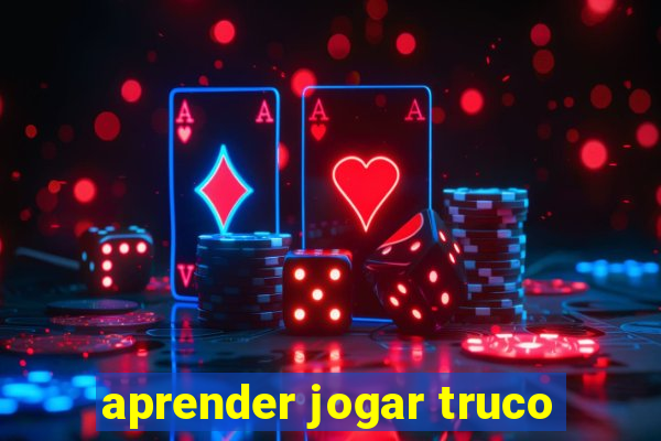 aprender jogar truco