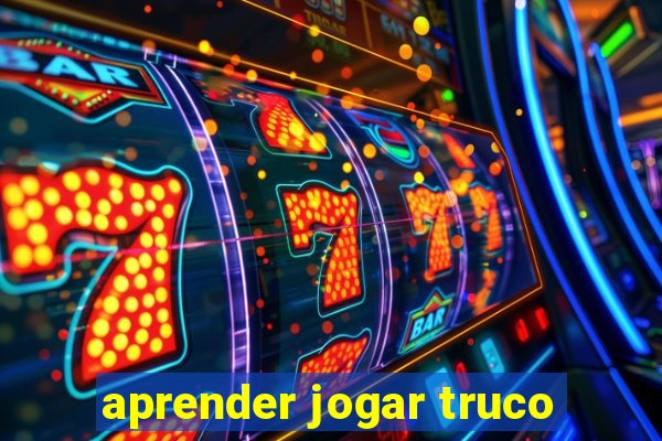 aprender jogar truco