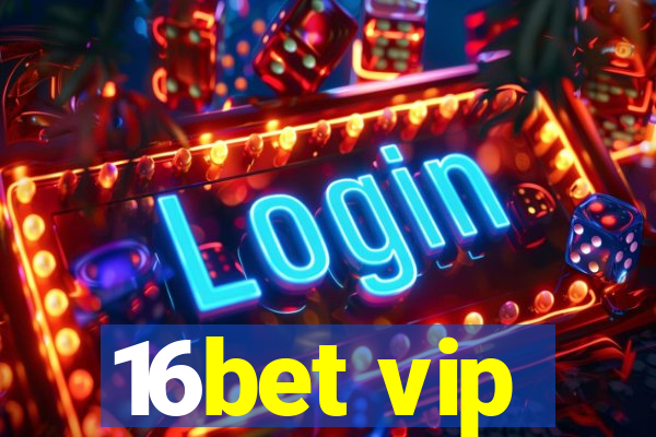 16bet vip