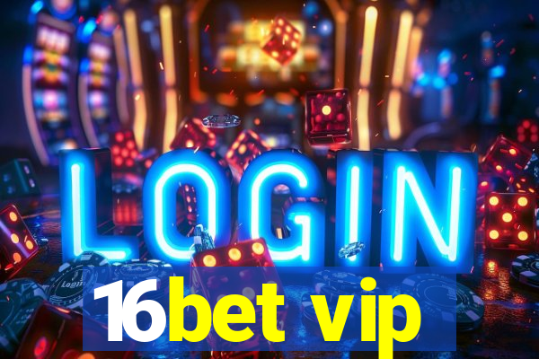 16bet vip