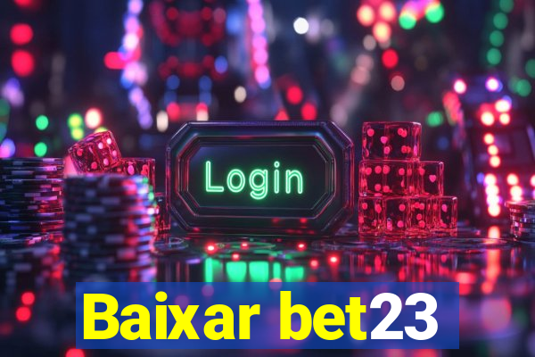 Baixar bet23