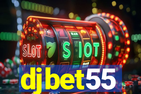 djbet55