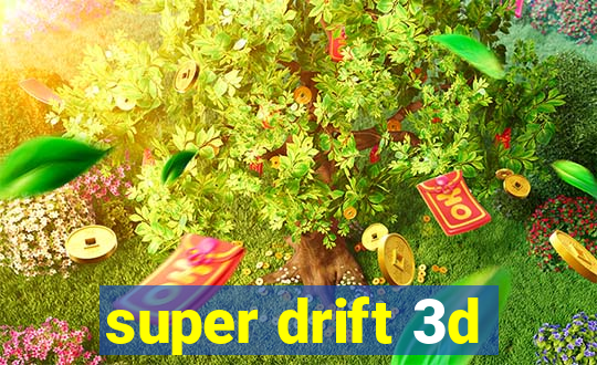 super drift 3d