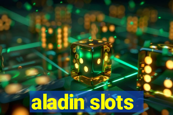 aladin slots