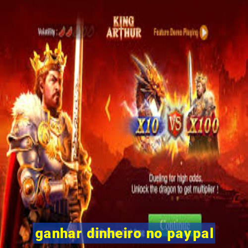 ganhar dinheiro no paypal