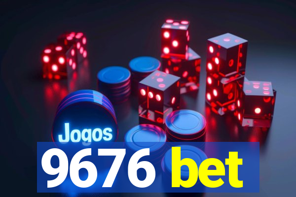 9676 bet