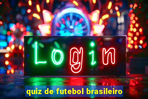 quiz de futebol brasileiro