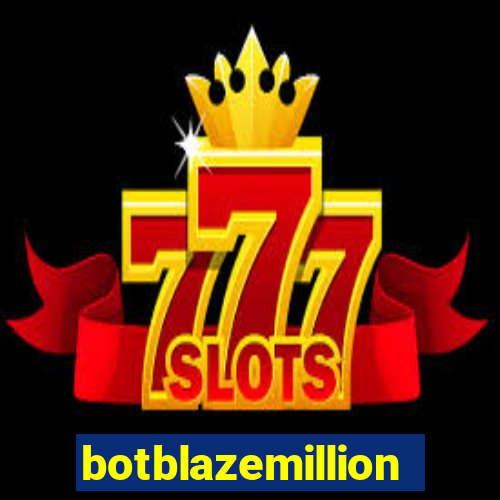 botblazemillion