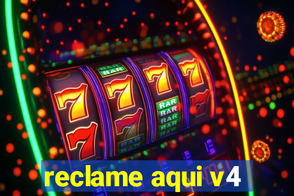 reclame aqui v4