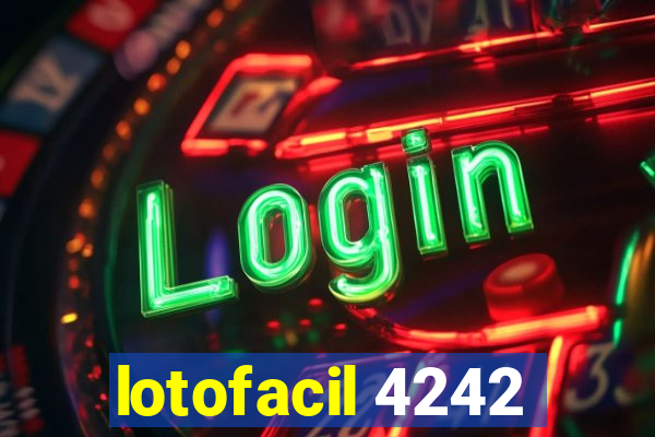 lotofacil 4242