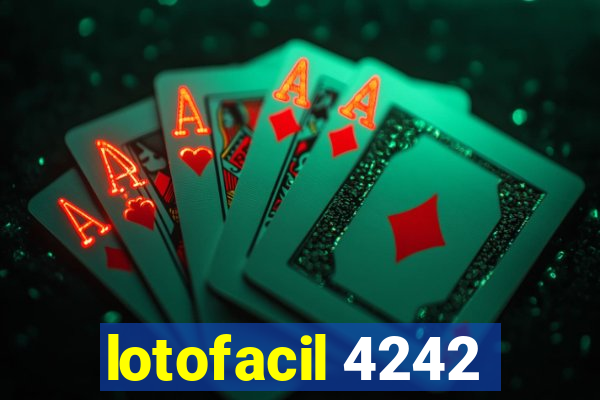 lotofacil 4242