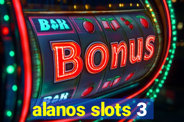 alanos slots 3