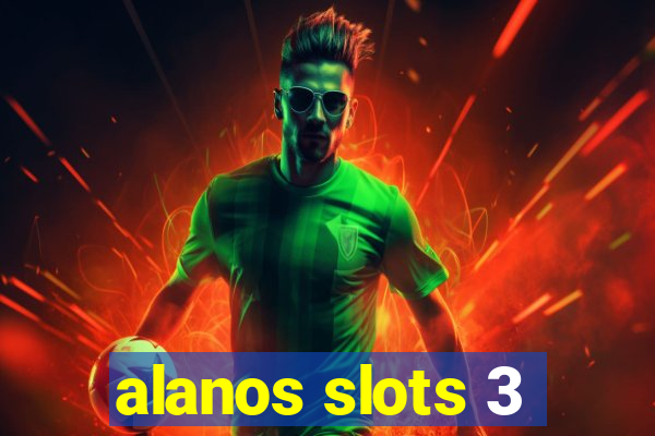 alanos slots 3