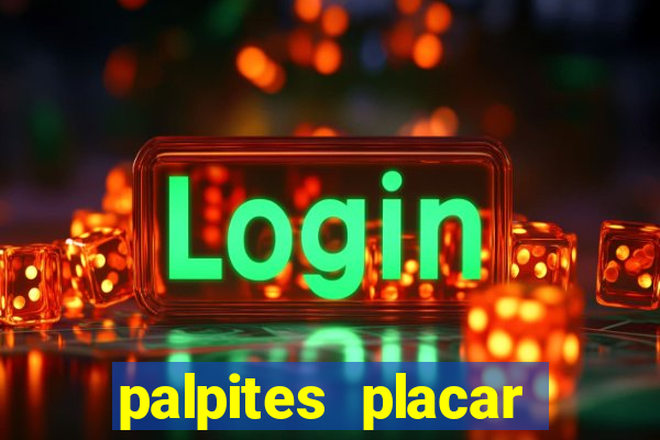 palpites placar exato dos jogos de amanh?