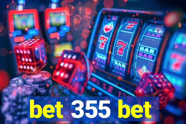 bet 355 bet